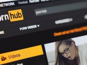 Pornhub免费视频在线入口、如何获取 Pornhub 免费视频在线入口？